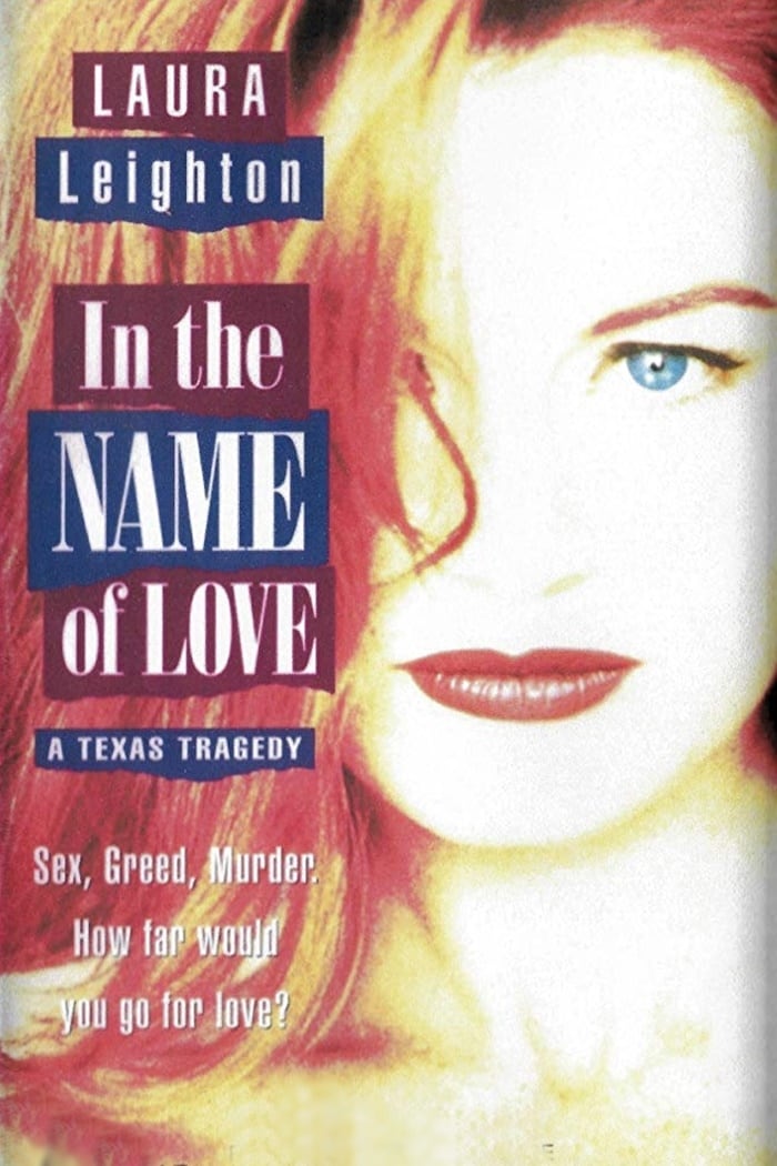 Постер In the Name of Love: A Texas Tragedy